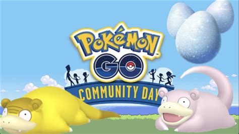 Slowpoke Community Day Pokemon Go March Community Day Youtube