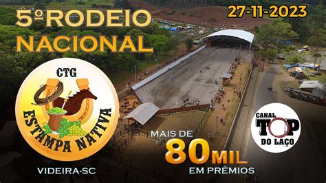 Rodeio Nacional Ctg Estampa Nativa Videira Sc Youtube