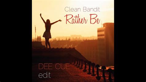 Clean Bandit Rather Be Feat Jess Glynne Lyrics YouTube