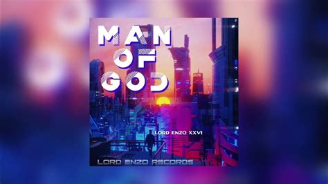 Lord Enzo Xxvi Man Of God Youtube