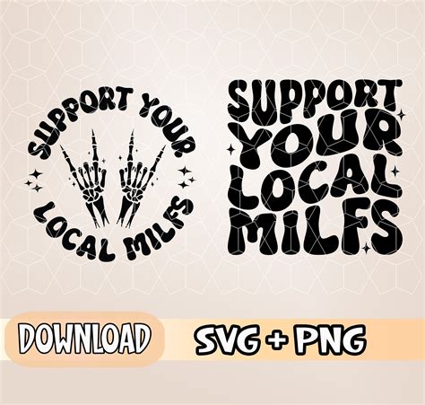 Support Your Local Milfs Png Milf Svg Cutting File Funny Png Design