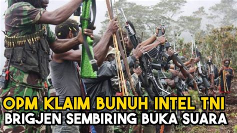 OPM Klaim Berhasil Bunuuh Intel TNI Polri Di Pegunungan Papua Brigjen