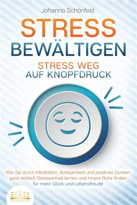 Stress Bew Ltigen Stress Weg Auf Knopfdruck Wie Sie Durch Meditation