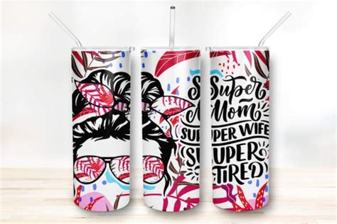 Super Mom Tumbler Sublimation Design Graphic By Sevenfive · Creative Fabrica