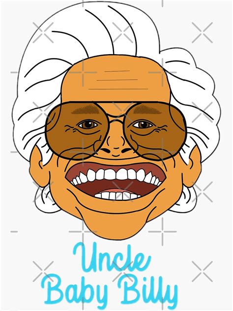 "Uncle Baby Billy" Sticker for Sale by Stuffandwhatnot | Redbubble