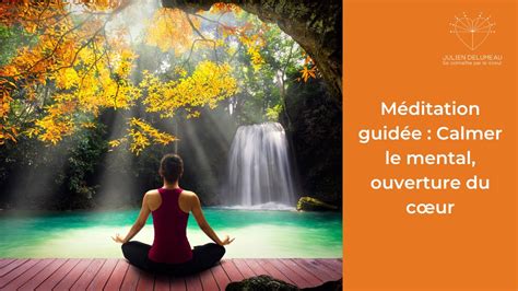 Méditation guidée ancrage à la Terre apaisement du mental ouverture