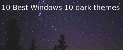 11* Best Windows 10 Dark Themes 2019 - URSuperb