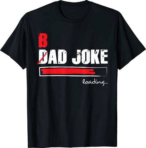 Mens Cringe Punny Daddy Bad Joke Is Loading King Of Dad Jokes T Shirt