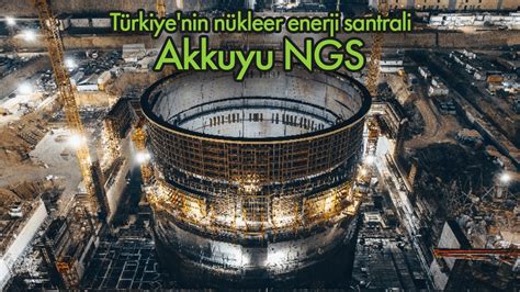 Türkiye nin nükleer enerji haritası Adım adım Akkuyu NGS FutureFlow Life