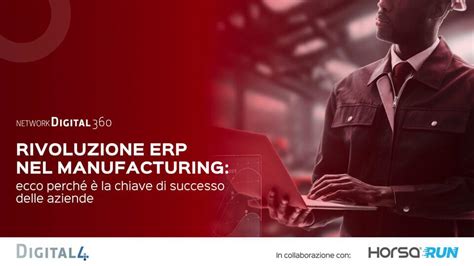 Rivoluzione ERP nel Manufacturing ecco perché è la chiave di successo