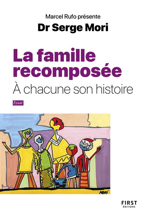 Les familles recomposées Par Marcel Rufo Vie pratique Familles