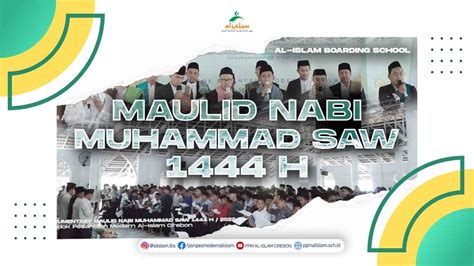 Maulid Nabi Muhammad Saw 1444 H Ppm Al Islam Cirebon