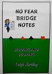 No Fear Bridge Notes: Bidding and Scoring: Amazon.co.uk: Leigh Harding ...