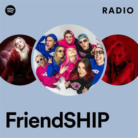 Friendship Radio Playlist By Spotify Spotify