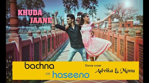 Khuda Jaane Bachna Ae Haseeno Dance Cover Advika And Monu Rajdhani Event Youtube