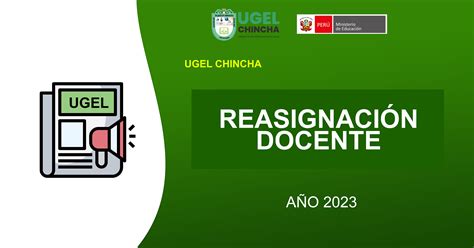 Reasignación Docente 2023 Campañas Unidad de Gestión Educativa