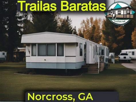 Trailas En Renta Para Vivir En Norcross Ga