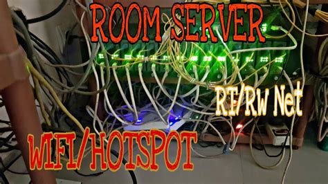 ROOM SERVER RT RW NET YouTube