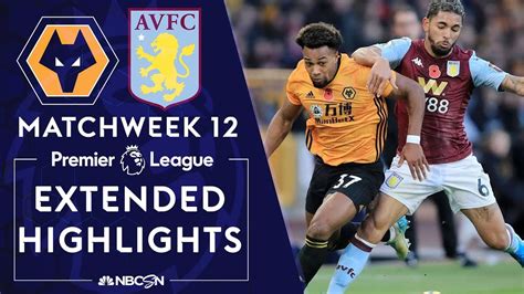 Wolves V Aston Villa PREMIER LEAGUE HIGHLIGHTS 11 10 19 NBC