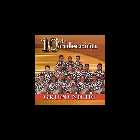 10 de Colección Grupo Niche de Grupo Niche en Apple Music