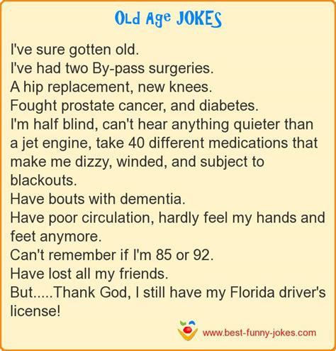 Old Age Jokes: I've sure gotten old...