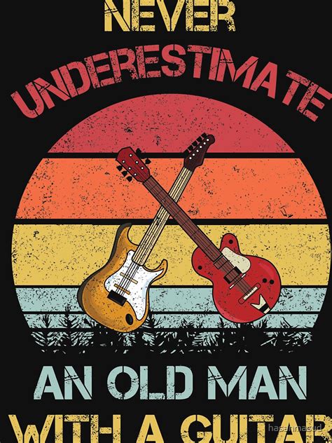 Never Underestimate An Old Man With A Guitar T Shirt