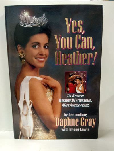 Yes You Can Heather The Story Of Heather Whitestone Miss America 1995