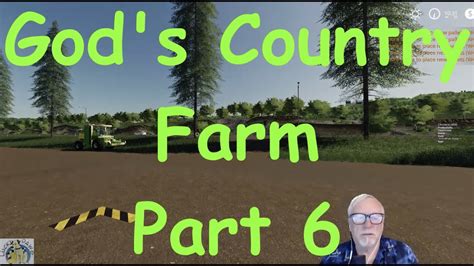 Gods Country Farm Part 6 Youtube