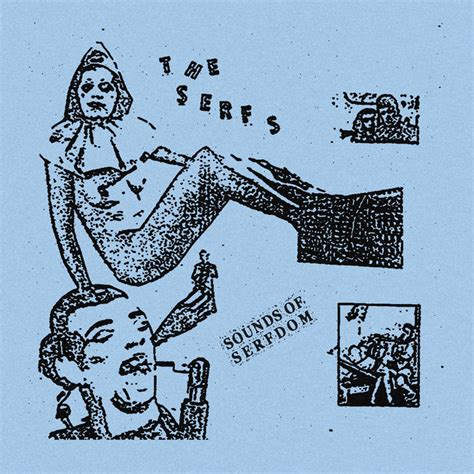 The Serfs - Sounds of Serfdom | Detriti Records