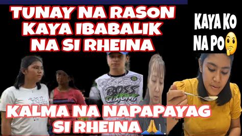 Ayaw Man Natin At Sa Hindi Kailangan Nang Ibalik Si Rheina Eto Pala