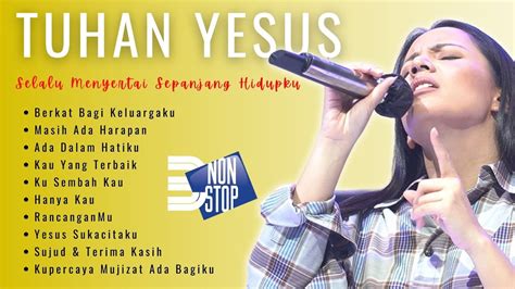 Lagu Rohani NONSTOP 3 JAM Tuhan Yesus Selalu Menyertai Sepanjang