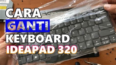 CARA GANTI KEYBOARD LENOVO IDEAPAD 320 YouTube