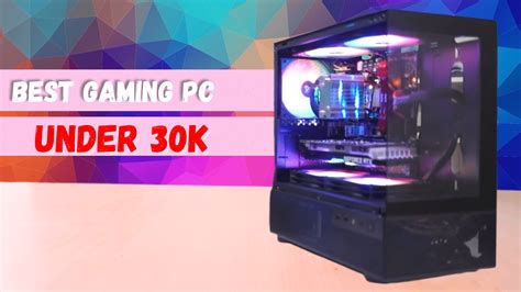 Best Gaming Pc Build Under 30k In India