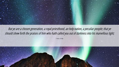 1 Peter 2 9 KJV Desktop Wallpaper But Ye Are A Chosen Generation A Royal