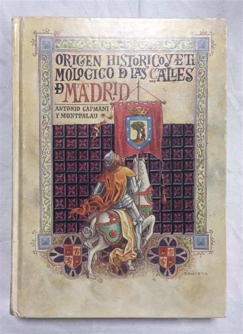 Origen Hist Rico Y Etimol Gico De Las Calles De Madrid Edici N