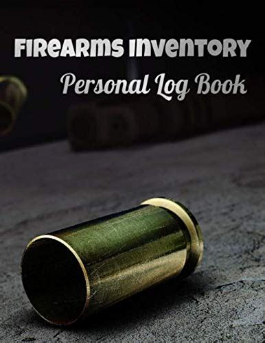 Personal Firearms Record Log Book Firearm Log Book Firearms Log Book