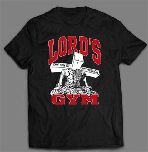 Lord S Gym Religion Weight Lifting Quality Shirt Etsy