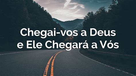 Chegai vos a Deus e Ele Chegará a Vós Pr Clóvis Delgado YouTube