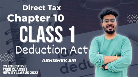 CS Executive Tax Laws Chapter 10 Deduction Act Class 1