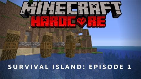 MINECRAFT HARDCORE SURVIVAL ISLAND EPISODE 1 YouTube