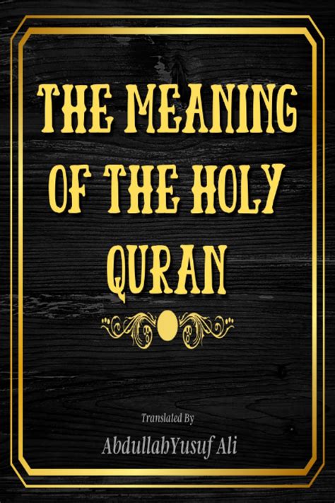 The Meaning Of The Holy Quran Yusuf Ali Abdullah