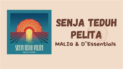 Maliq D Essentials Senja Teduh Pelita Lirik Lagu Youtube