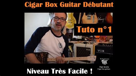 Cigar Box Guitar Débutant tuto n1 YouTube