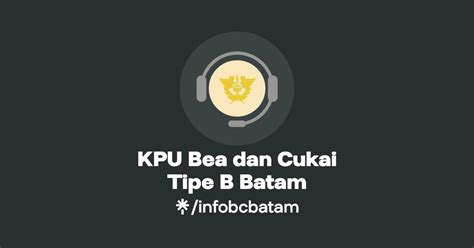 KPU Bea Dan Cukai Tipe B Batam Linktree