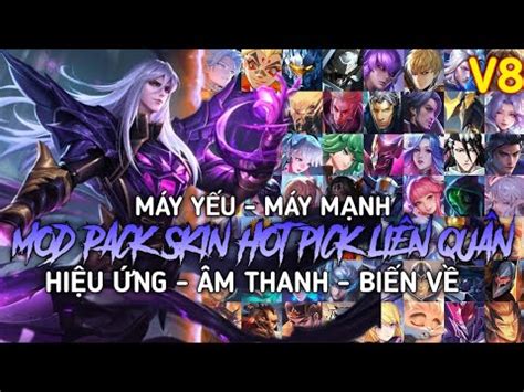Mod Pack Skin Hot Pick Liên Quân V Sau Update Full Hiệu Ứng Cực Xịn Mùa Sơn Mod