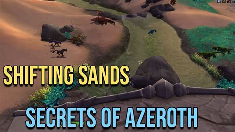 Into The Sands Secrets Of Azeroth 8 Shifting Sands Whodunnit