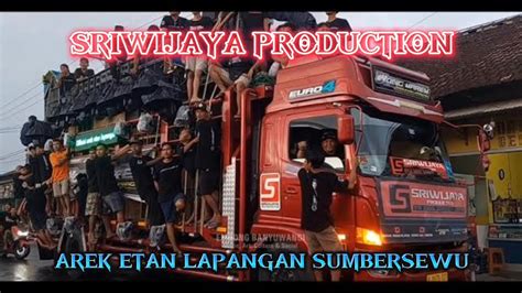 AREK ETAN LAPANGAN Feat SRIWIJAYA PRODUCTION YouTube