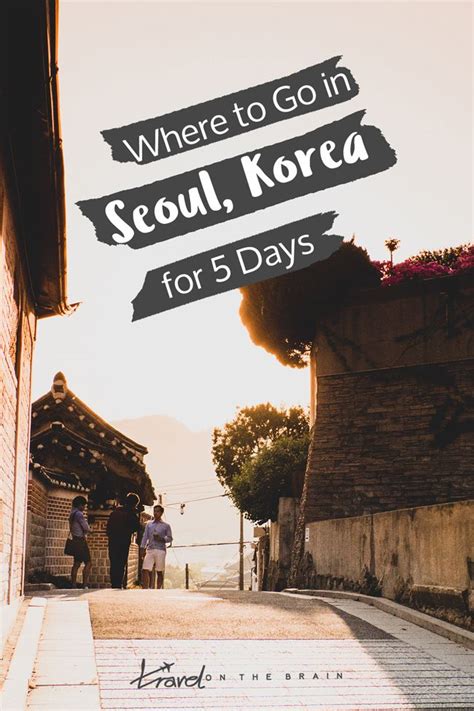 Practical Seoul Itinerary for 5 Days - How to fit everything | Seoul itinerary, Seoul travel ...