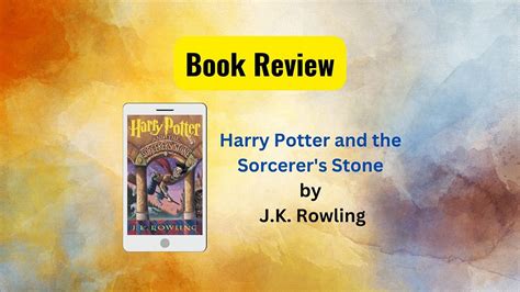 Harry Potter And The Sorcerers Stone By J K Rowling — Book Review