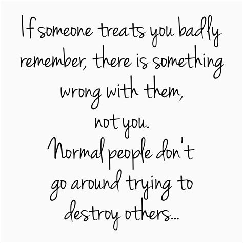 Quotes About Treating Others Badly Quotesgram